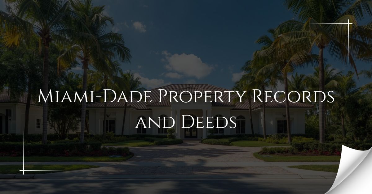 Miami-Dade Property Records and Deeds